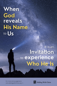 Link to Pinterest pin image of person looking at a starry sky with text that reads "When God reveals His name to us it is an invitation to experience who He is". 